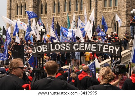 Rally at Parliament Hill over Canadian job losses. Ottawa, Ontario. Canada.