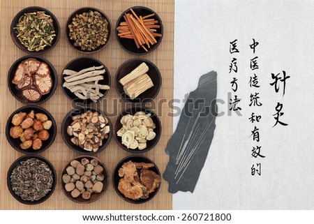 Chinese herbal medicine with acupuncture needles and calligraphy script. Translation describes acupuncture chinese medicine as a traditional and effective medical solution.