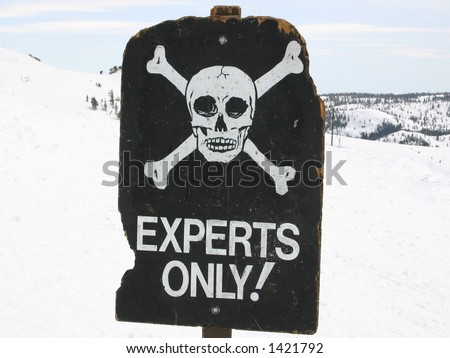 stock photo : Experts only sign on a ski mountain