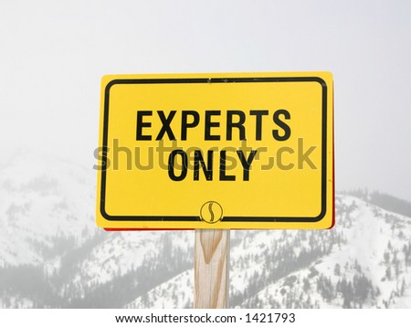 Experts only sign on a ski mountain