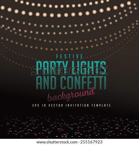 Festive party lights and confetti background EPS 10 vector royalty free stock illustration for greeting card, ad, promotion, poster, flier, blog, parties, festival, parade, announcement, invitation