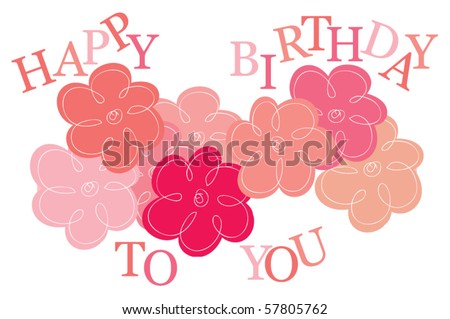 Happy Birthday Flowers Cards. stock vector : happy birthday