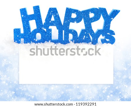 Inscription of happy holidays is on snow on a background a postal with space for text