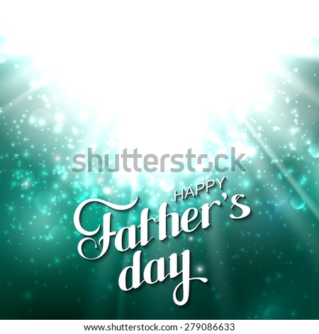 vector holiday illustration of handwritten Happy Fathers Day retro label with light rays. lettering composition on shiny background with sparkles