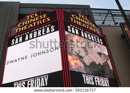 LOS ANGELES - MAY 26:  TCL Chinese Theater Marquee for San Andreas at the 