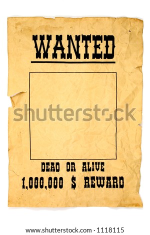 updated most wanted poster. free printable posters of