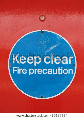 a sing says keep clear fire.
