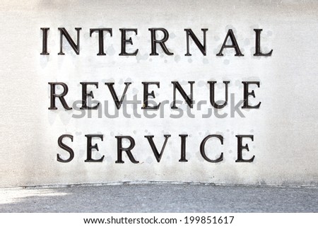 WASHINGTON - JUNE 1: Internal Revenue Service sign on June 1, 2014 in Washington, DC.