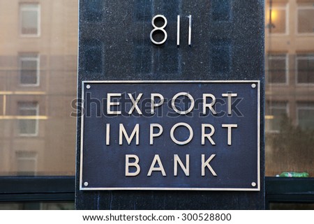 WASHINGTON, DC - JUNE 6: Plaque outside the Export-Import Bank in Washington, DC on June 6, 2015.