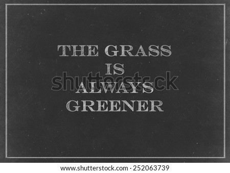 Chalk drawing -  The Grass Is Always Greener