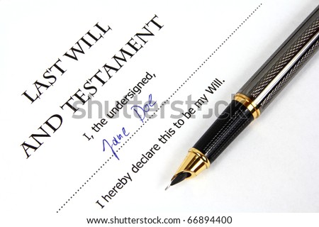Last Will and Testament with a fictional name and signature. Document and fountain pen.