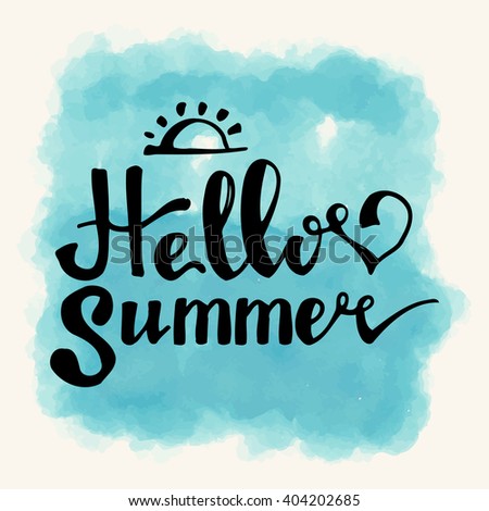 Hello Summer. Summer Season. Summer Wallpaper. Summer Time. Happy Summer. Summer Day. Summer Design. Summer Vector. Summer Text. Summer Lettering. Summer Art. Summer Watercolor. Summer Decoration.