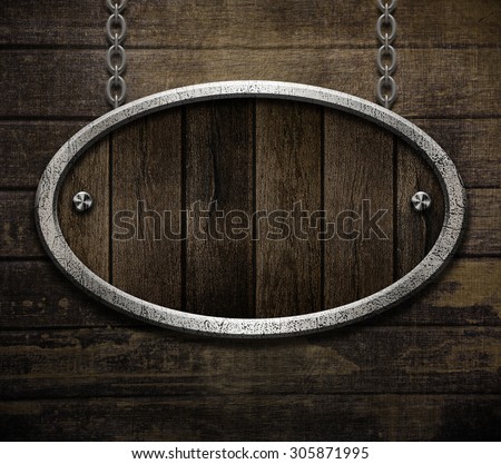 wooden shield or sign with metal frame