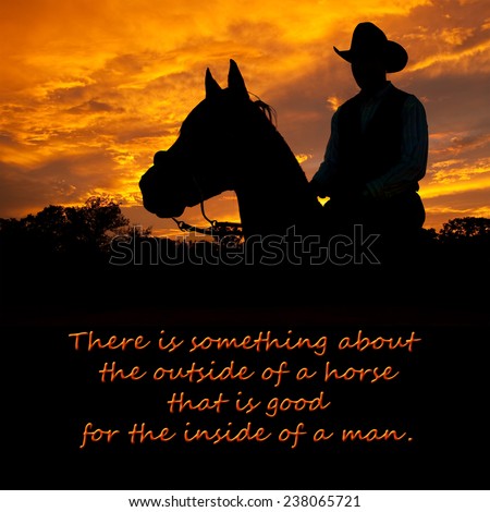 There is something about the outside of a horse that is good for the inside of a man - quote by Winston Churchill with a background of a cowboy on a horse silhouetted against sunset sky
