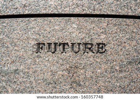 Future sign etched in granite.