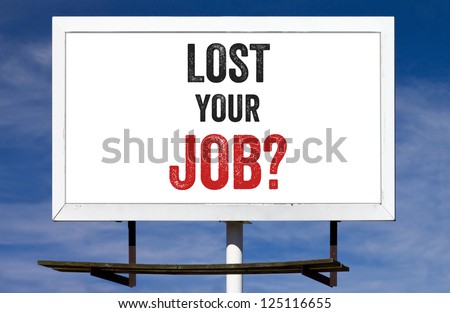 Lost Your Job Message on a white billboard advertisement