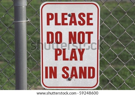 do not play in the sand reflective sign