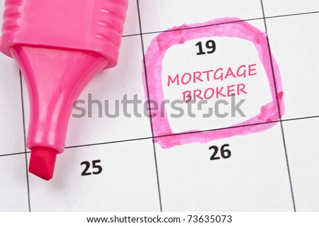 Calendar mark with Mortgage broker