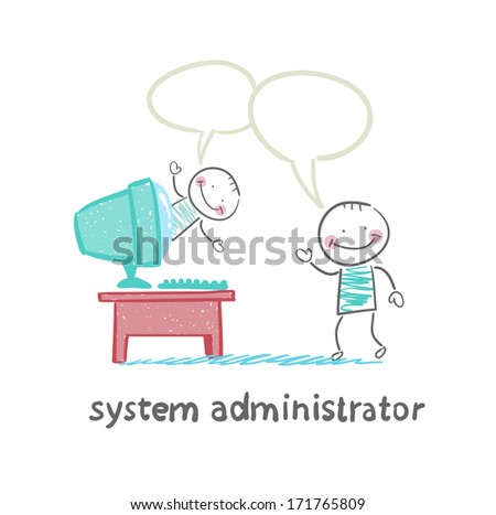system administrator communicates with people from your computer