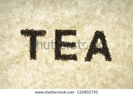 Tea Spelled with Tea Leaves, Loose Leaf Teas