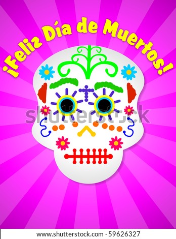 Happy Day of the death in spanish traditional Candy Skull for Mexicans