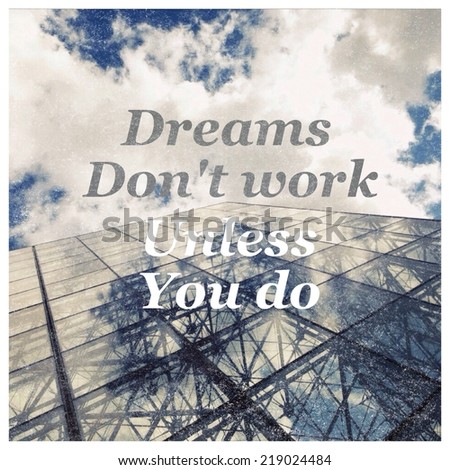 Inspirational typographic quote on grunge image of building