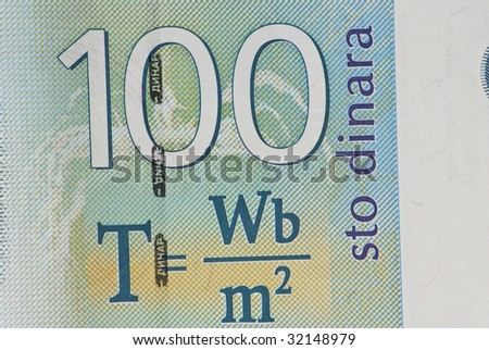 Serbian dinar.Bill of a hundred dinars,metric unit for magnetic induction.