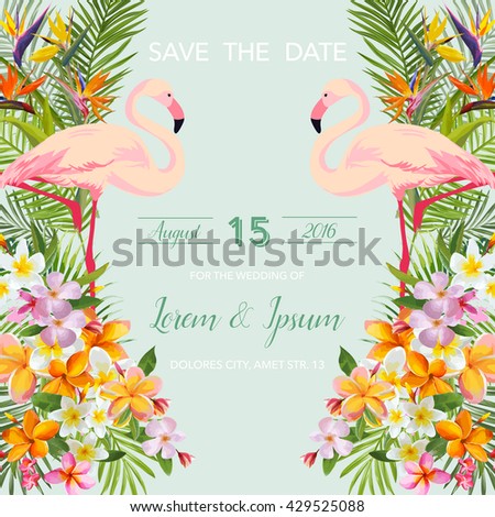 Save the Date Wedding Card. Tropical Flowers and Flamingo Bird. Vector Floral Background.