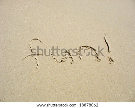 The Word Fun! Is Written In The Sand On The Beach. Stock ...