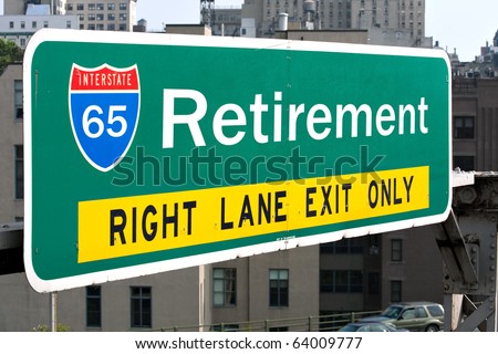 A conceptual highway sign to illustrate the average retirement age of 65 years old.