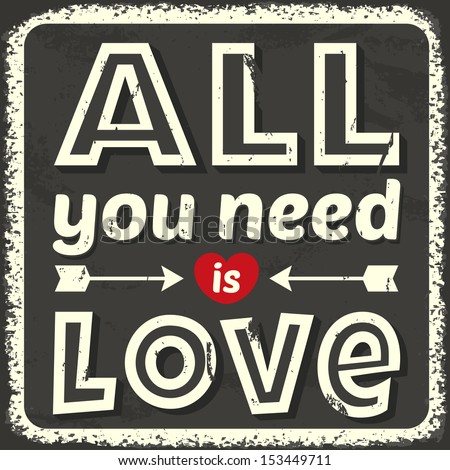 All you need is love Vector illustration All you need is love Vector illustration