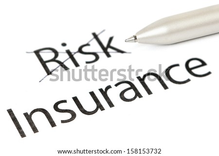 Choosing Insurance instead of Risk. Insurance underlined with pen