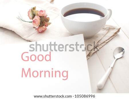 Good morning greeting note and coffee