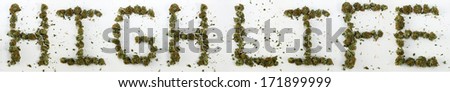 High Life Spelled With Marijuana. The words \