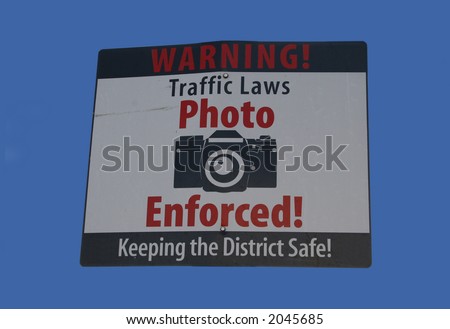 Warning traffic laws photo enforced sign