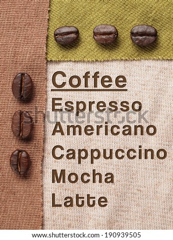 Roasted Coffee Beans on fabric textile with coffee menu