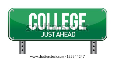 College Just Ahead Green Road Sign illustration design over white