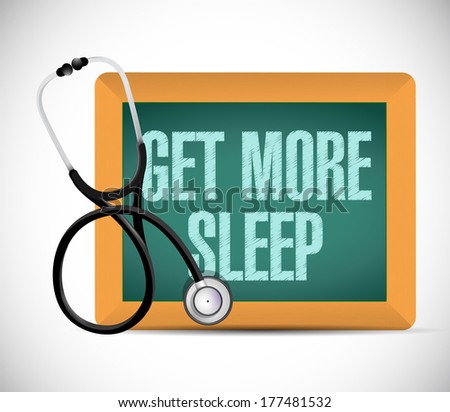 get more sleep sign on a blackboard. illustration design over a white background