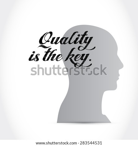 quality is the key mind sign concept illustration design over white