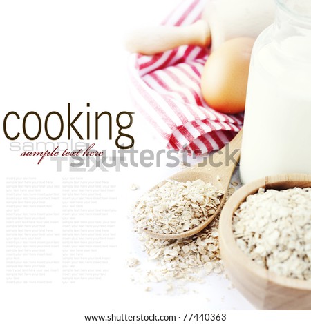 stock photo : Fresh ingredients for oatmeal cookies (oat flakes, eggs, milk) over white with sample text