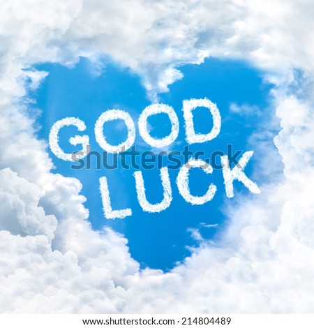 good luck word on blue sky inside heart cloud form