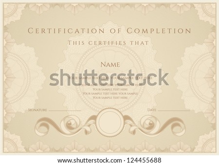 Horizontal certificate of completion template with guilloche pattern watermarks and border Usable for diploma invitation gift voucher coupon official or different awards Vector illustration Horizontal certificate of completion template with guilloche pattern watermarks and border Usable for diploma invitation gift voucher coupon official or different awards Vector illustration