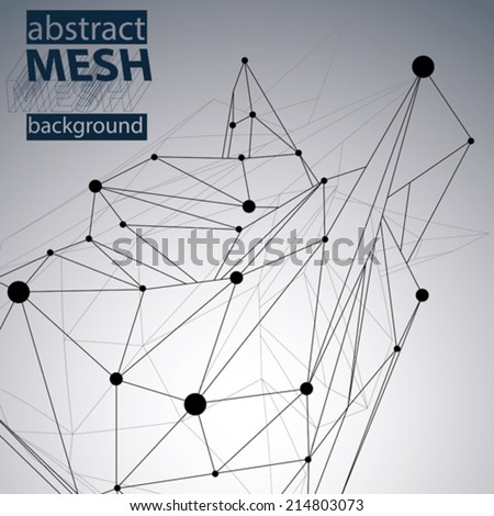 Geometric monochrome polygonal structure with wire mesh modern chaotic science and tech background Geometric monochrome polygonal structure with wire mesh modern chaotic science and tech background