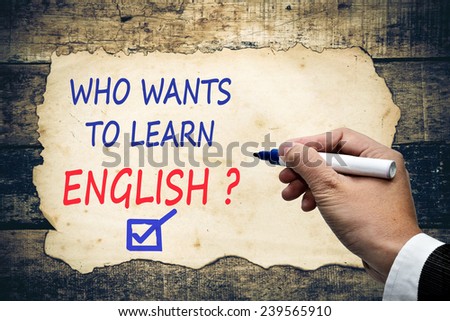Who whants to learn english ?