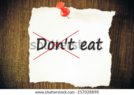 Don\'t eat. Written on white paper
