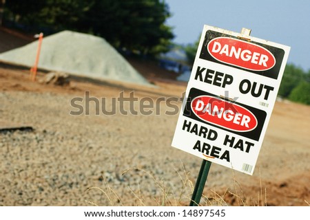 Danger Keep Out, Danger Hard Hat Area signs.