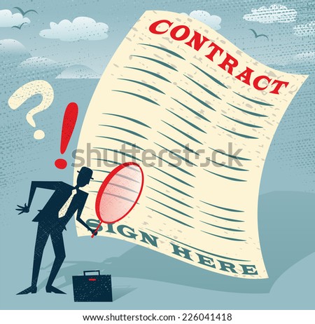 Abstract Businessman inspects the contract. Abstract Business is very careful to check the fine print of his business contract with a huge magnifying glass. - stock vector