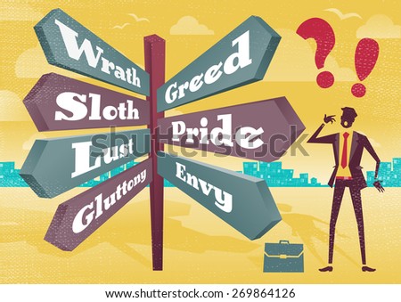Great illustration of Retro styled Businessman with a selection of Business related options with the theme of the Seven Deadly Sins and choices to make.