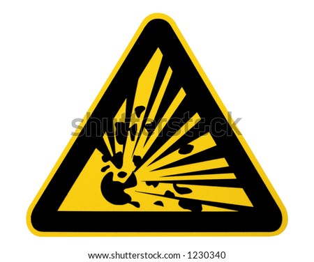 warning signs explosive