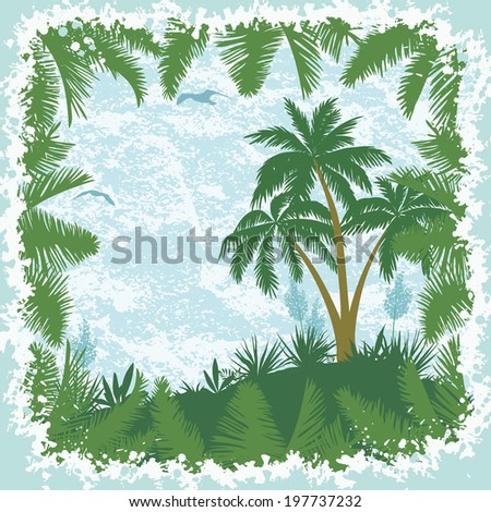 Tropical landscape, green palms, yucca flowers, seagulls and frame of leaves on a blue grungy background.